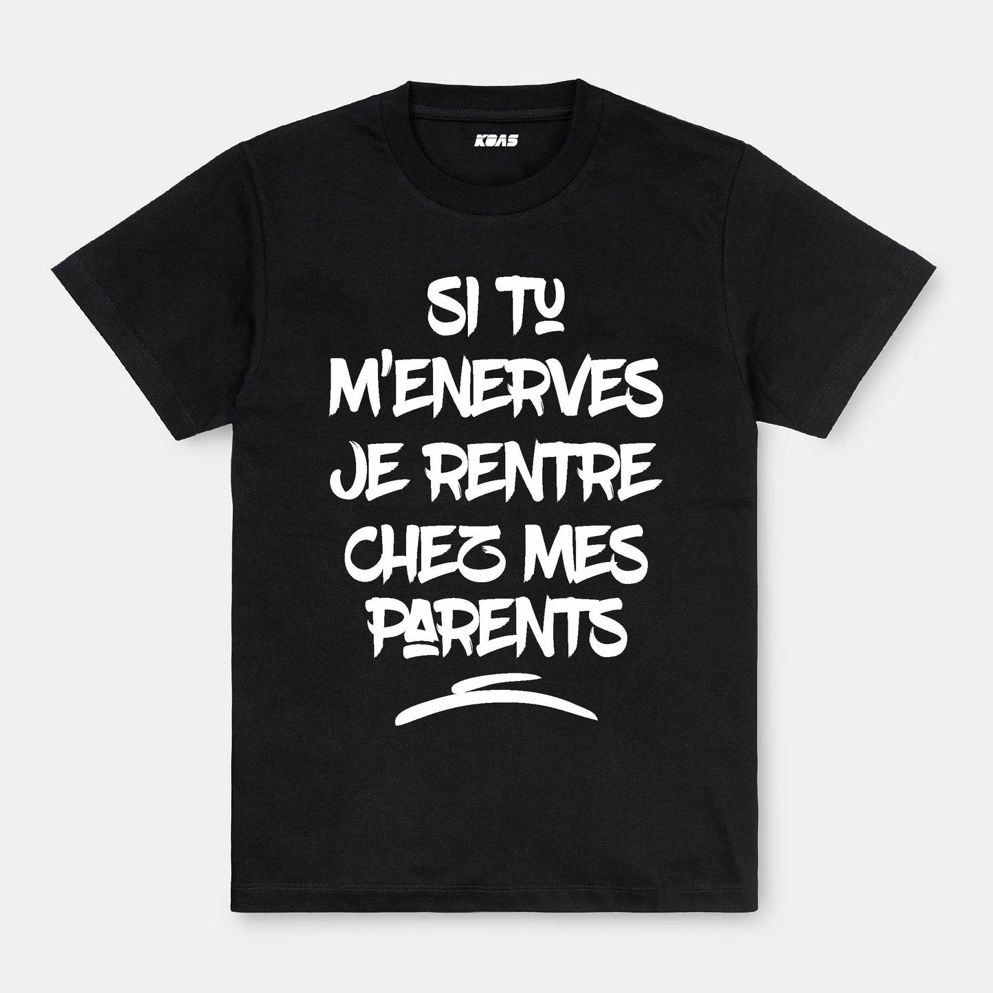 Tshirt - Si Tu m'énerves Parents
